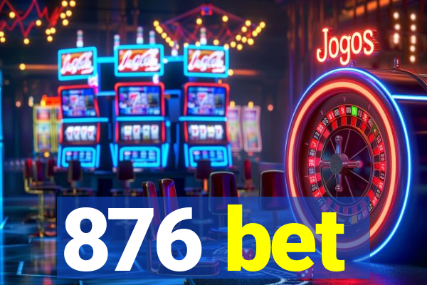 876 bet